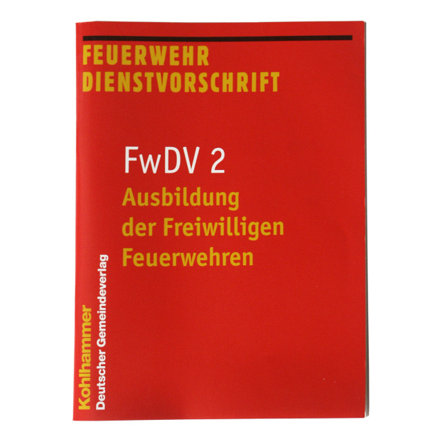 Feuerwehr-Dienstvorschrift FwDV 2 - Ausbildung der Freiwilligen Feuerwehren