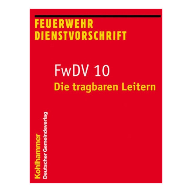 Feuerwehr-Dienstvorschrift FwDV 10 - Die tragbaren Leitern